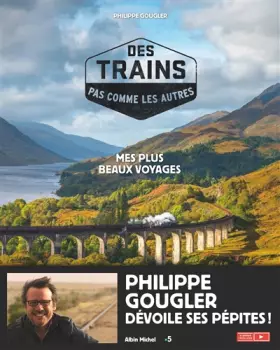 Couverture du produit · Des trains pas comme les autres - tome 1: Mes plus beaux voyages