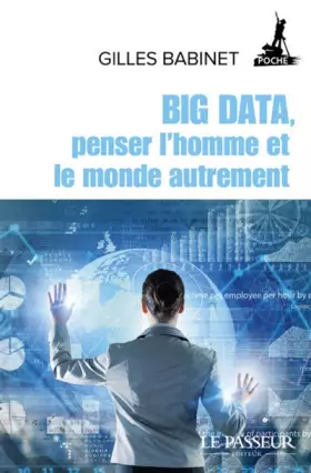 Couverture du produit · Big Data, penser l'homme et le monde autrement