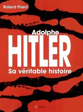 Couverture du produit · Hitler : Sa véritable histoire