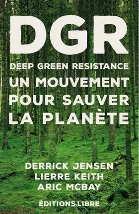 Couverture du produit · Deep Green Resistance : Un mouvement pour sauver la planète