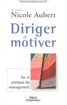 Couverture du produit · Diriger et motiver: Art et pratique du management