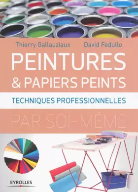 Couverture du produit · Peintures & papiers peints : Techniques professionnelles