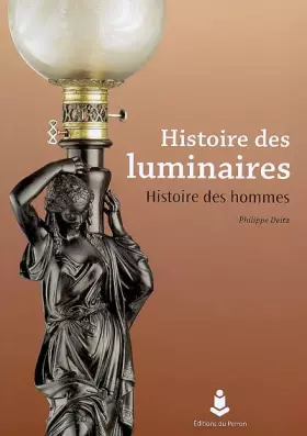 Couverture du produit · Histoire des luminaires : Histoire des hommes