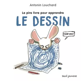 Couverture du produit · Le Pire Livre pour apprendre le dessin