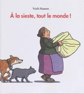 Couverture du produit · A la sieste, tout le monde !