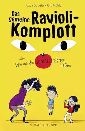 Couverture du produit · Das gemeine Ravioli-Komplott oder Wie wir die Tomate platzen ließen