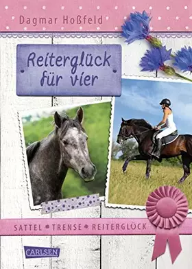 Couverture du produit · Sattel, Trense, Reiterglück 3: Reiterglück für vier (3)