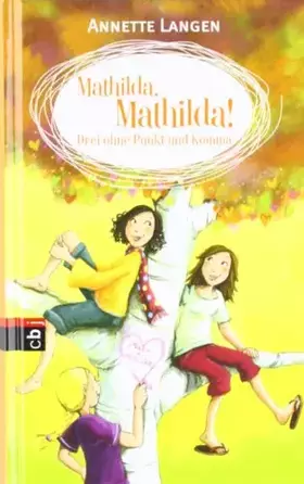Couverture du produit · Mathilda, Mathilda! Drei ohne Punkt und Komma: Band 2