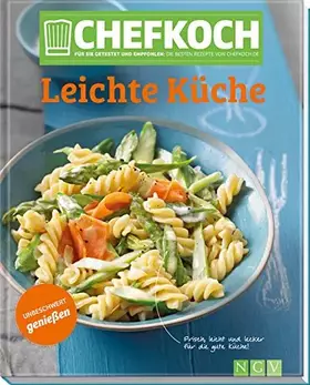 Couverture du produit · Chefkoch Leichte Küche: Für Sie getestet und empfohlen: Die besten Rezepte von Chefkoch.de: Für Sie getestet und empfohlen: Die