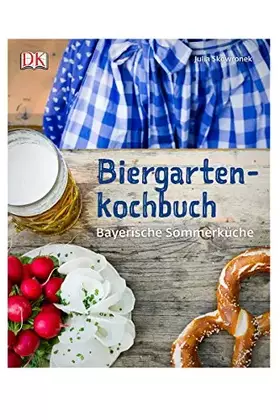 Couverture du produit · Biergartenkochbuch: Bayerische Sommerküche