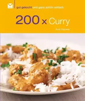 Couverture du produit · 200 x Curries: Gut gekocht und ganz schön einfach!