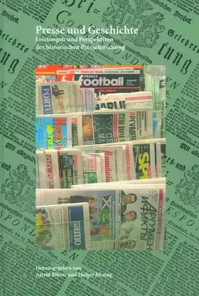 Couverture du produit · Presse und Geschichte.: Leistungen und Perspektiven der historischen Presseforschung. (Presse und Geschichte - Neue Beiträge)
