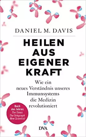 Couverture du produit · Heilen aus eigener Kraft: Wie ein neues Verständnis unseres Immunsystems die Medizin revolutioniert