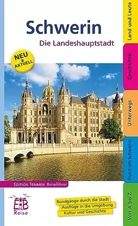 Couverture du produit · Schwerin. Stadt zwischen Seen und Wäldern: Ein illustriertes Reisehandbuch: Die Landeshauptstadt