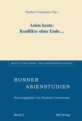 Couverture du produit · Asien heute: Konflikte ohne Ende... (Bonner Asienstudien (BAS))