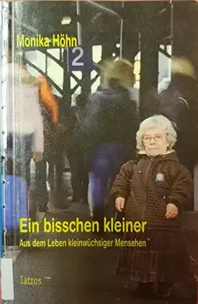 Couverture du produit · Ein bisschen kleiner: Aus dem Leben kleinwüchsiger Menschen