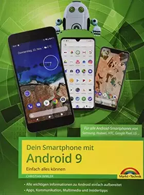 Couverture du produit · Dein Smartphone mit Android 9 - Einfach alles können - die besten Tipps und Tricks: für alle Geräte Samsung, Sony, HTC, LG u. v