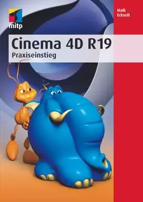 Couverture du produit · Cinema 4D R19: Praxiseinstieg (mitp Grafik)