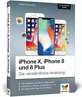 Couverture du produit · iPhone X, iPhone 8 und 8 Plus: Die verständliche Anleitung zu allen aktuellen iPhones - neu zu iOS 11