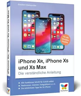 Couverture du produit · iPhone XR, iPhone XS und XS Max: Die verständliche Anleitung für alle neuen iPhone-Modelle. Aktuell zu iOS 12, ideal für Senior