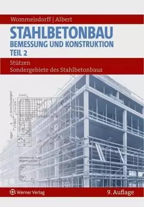 Couverture du produit · Stahlbetonbau - Bemessung und Konstruktion: Teil 2: Stützen und Sondergebiete des Stahlbetonbaus