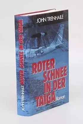 Couverture du produit · Roter Schnee in der Taiga. Roman. Übersetzung aus dem Englischen von Edda Janus.