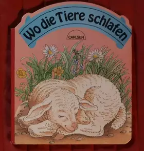 Couverture du produit · Wo die Tiere schlafen. ( Meine Lieblingstiere)