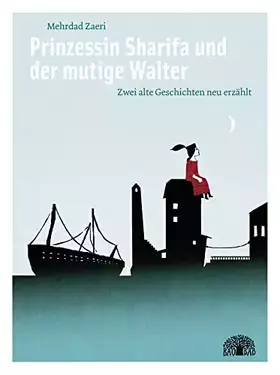 Couverture du produit · Prinzessin Sharifa und der mutige Walter: Zwei alte Geschichten neu erzählt. Zweisprachig Deutsch – Arabisch.: Zwei alte Geschi