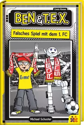 Couverture du produit · Ben und TEX - falsches Spiel mit dem 1. FC. Ein Comic Roman