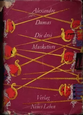 Couverture du produit · Die drei Musketiere. Nach einer alten Übersetzung bearbeitet und gekürzt. Illustriert von Eberhard Binder-Staßfurt.