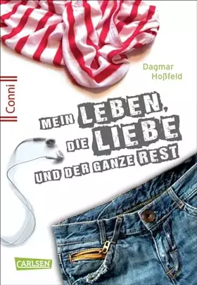 Couverture du produit · Conni 15 1: Mein Leben, die Liebe und der ganze Rest: Ein Buch für Mädchen ab 12 Jahren, die sich schon ein bisschen erwachsen 