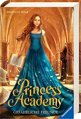Couverture du produit · Princess Academy, Band 2: Gefährliche Freunde
