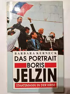 Couverture du produit · Boris Jelzin : Ein Portrait , Staatsmann in der Krise.