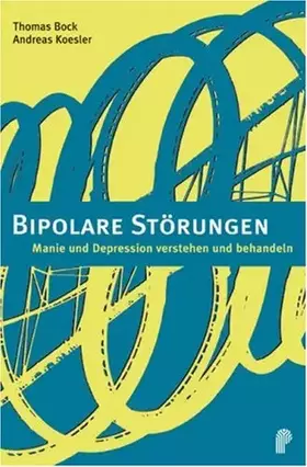 Couverture du produit · Bipolare Störungen: Manie und Depression erkennen und behandeln