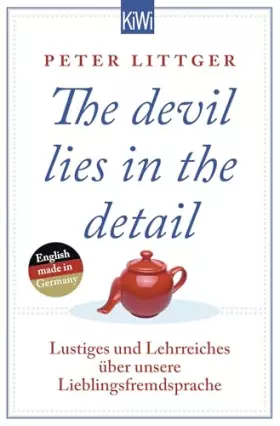 Couverture du produit · The devil lies in the detail: Lustiges und Lehrreiches über unsere Lieblingsfremdsprache