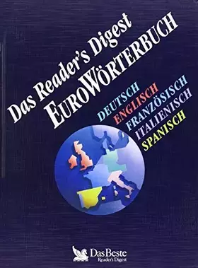 Couverture du produit · Reader's Digest Eurowörterbuch: Deutsch - Englisch - Französisch - Italienisch - Spanisch. Mit Reader's Digest Blitzsprachführe
