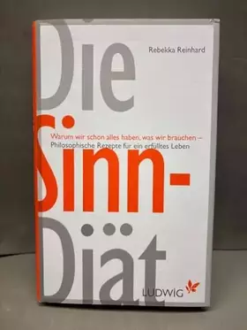 Couverture du produit · Die Sinn-Diät: Warum wir schon alles haben, was wir brauchen - - Philosophische Rezepte für ein erfülltes Leben