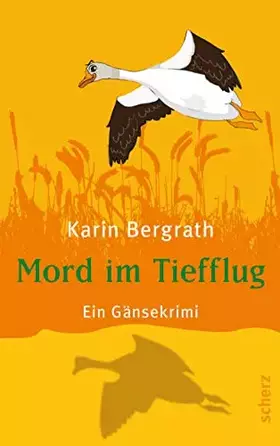 Couverture du produit · Mord im Tiefflug: Ein Gänsekrimi (Belletristik (allgemein))