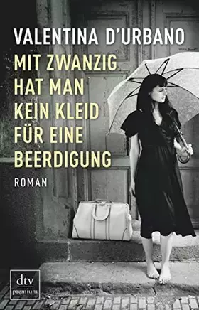 Couverture du produit · Mit zwanzig hat man kein Kleid für eine Beerdigung: Roman