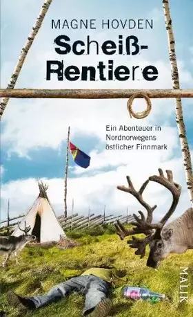 Couverture du produit · Scheißrentiere: Ein Abenteuer in Nordnorwegens östlicher Finnmark