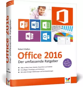 Couverture du produit · Office 2016: Der umfassende Ratgeber. Auch für Office 365. Für Einsteiger und Umsteiger. Komplett in Farbe.