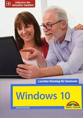 Couverture du produit · Windows 10 Leichter Einstieg für Senioren - mit allen Neuheiten und Updates: Inklusive der aktuellen Updates