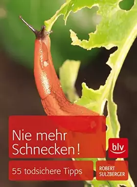 Couverture du produit · Nie mehr Schnecken!: 55 todsichere Tipps