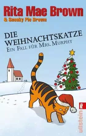 Couverture du produit · Die Weihnachtskatze: Ein Fall für Mrs. Murphy (Ein Mrs.-Murphy-Krimi, Band 17): Ein Fall für Mrs. Murphy. Roman