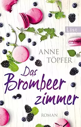 Couverture du produit · Das Brombeerzimmer: In den süßesten Früchten liegen die schönsten Wunder verborgen