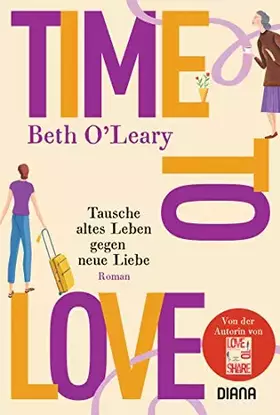 Couverture du produit · Time to Love – Tausche altes Leben gegen neue Liebe: Roman