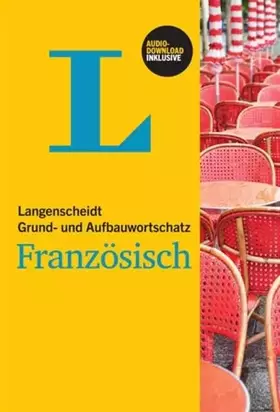 Couverture du produit · Langenscheidt Grund- und Aufbauwortschatz Französisch - Buch mit Audio-Download: Inklusive Audio-Download. Zugangscode im Buch.
