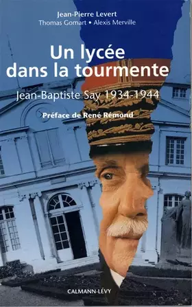 Couverture du produit · Un lycée dans la tourmente : Jean-Baptiste Say, 1934-1944