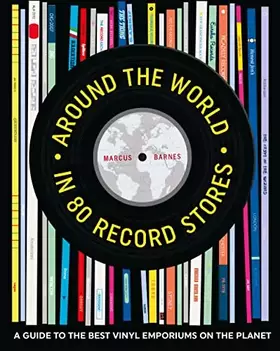 Couverture du produit · Around the World in 80 Record Stores: A guide to the best vinyl emporiums on the planet