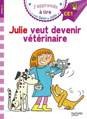 Couverture du produit · Sami et Julie CE1 Julie veut devenir vétérinaire